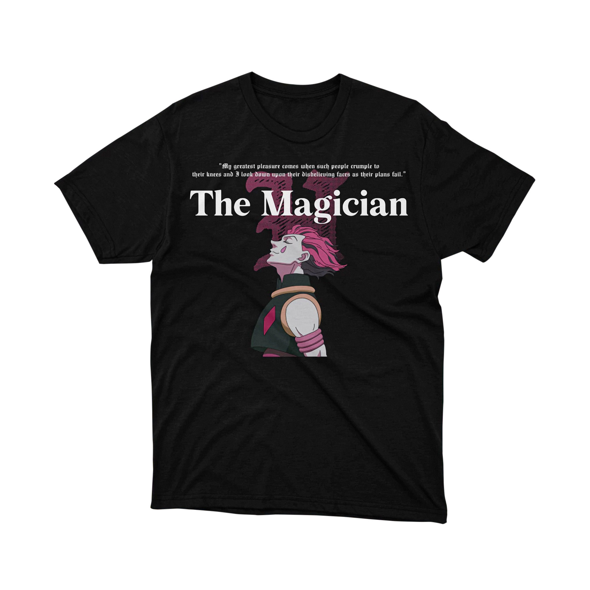 Hunter x Hunter Hisoka Morow The Magician Quote T Shirt