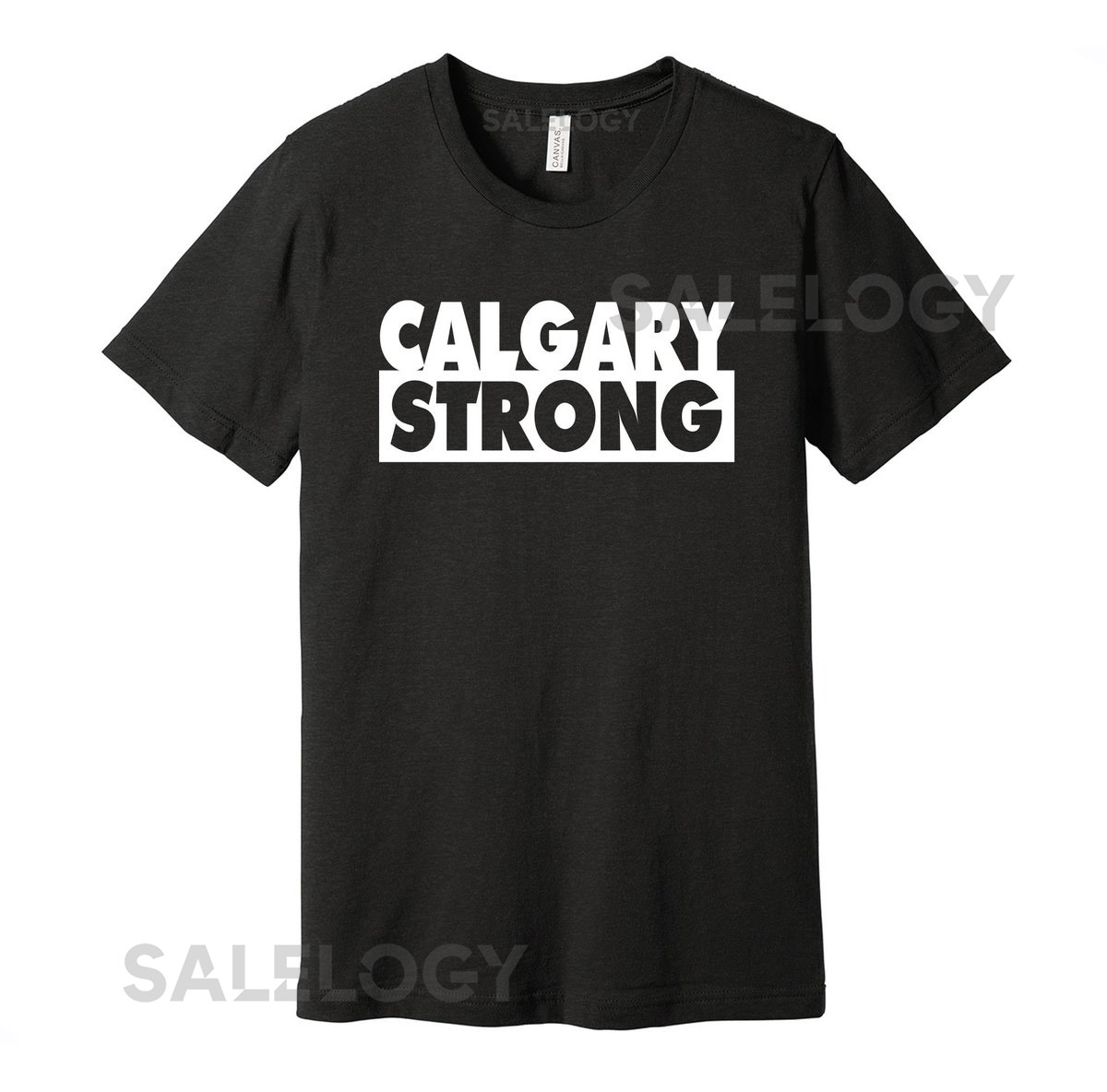 Calgary Strong - Represent Your City Shirt for Locals Residents Fans S M L XL XXL 3XL Black Pink White Grey Color Choices Alberta Canada_63