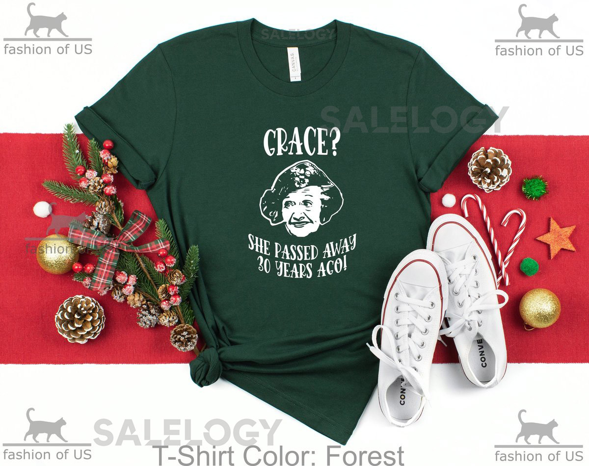 Grace She Passed Away Thirty Years Ago Shirt Aunt Bethany Christmas Vacation Movie Shirt Christmas Pajamas Gift Tees Funny_190