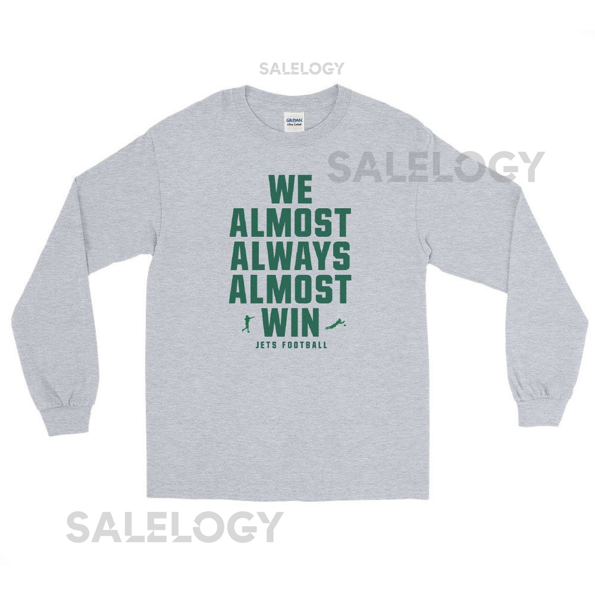 We Almost Always Almost Win   New York Jets   Mens Long Sleeve Shirt_784