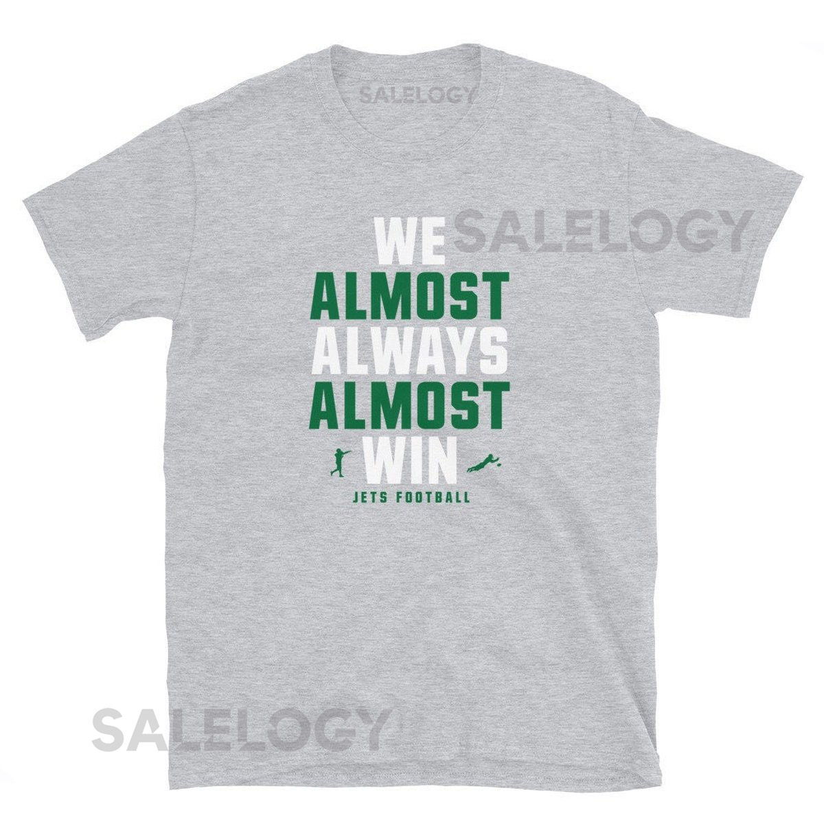 Funny New York Jets Shirt quotWe Almost Always Almost Winquot Tee_177