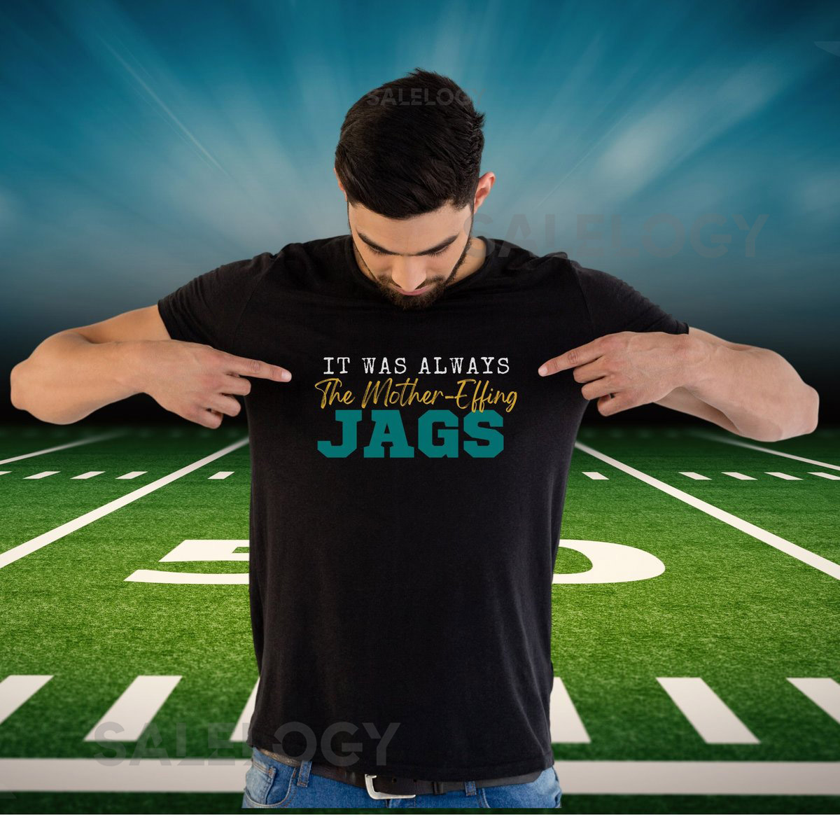 It was Always The Mother-Effin Jags Shirt Game Day Shirt Football Fan Jacksonville Football Soft Bella Canvas short sleeve _569