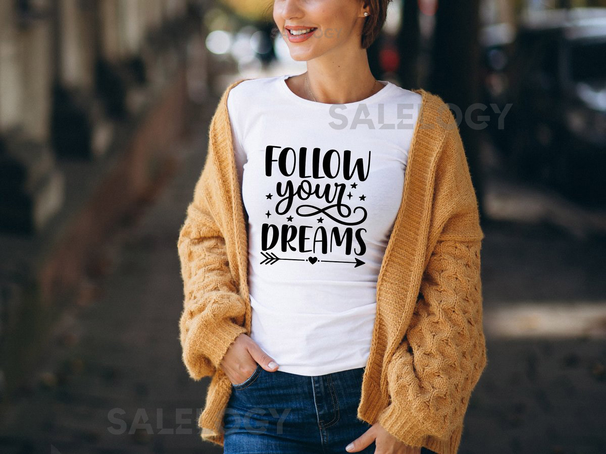 Follow Your Dreams T-Shirt - Customized Graphic Unisex Tee - Dream Chaser Tee - Inspirational Shirt -Believe In Yourself Tee-Self Motivation_333