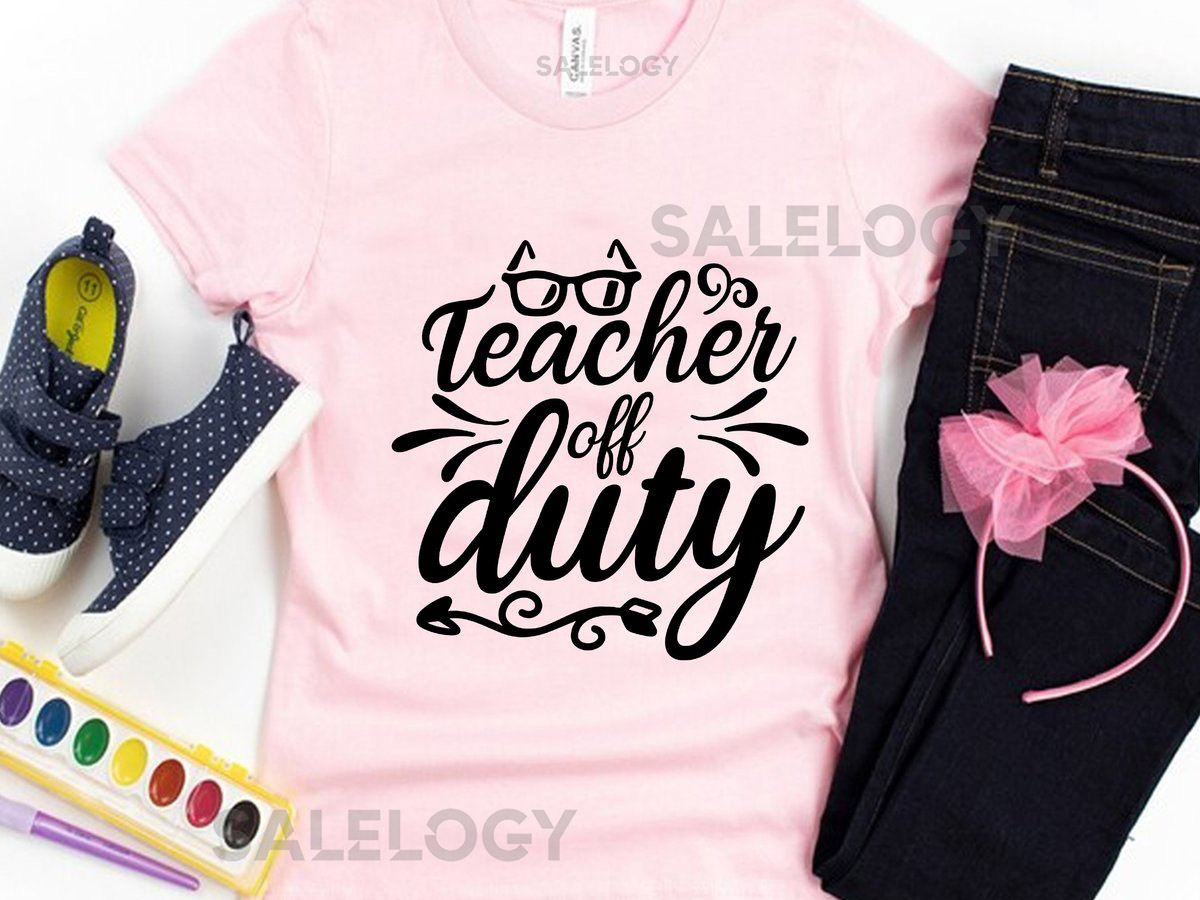 Teacher Off Duty T-Shirt - Customized Graphic Unisex Tee - Gift For Teachers - Summer Break - Summer Vacations Tee - Teacher Life_998