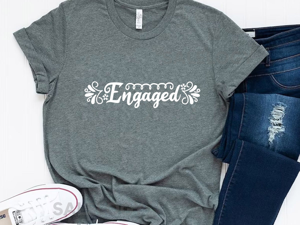 Engaged T-Shirt - Customized Graphic Unisex Tee - Casual Wear - Engagement Vibes - Engaged Couple Gift Tee - Bachelorette party Tee_271