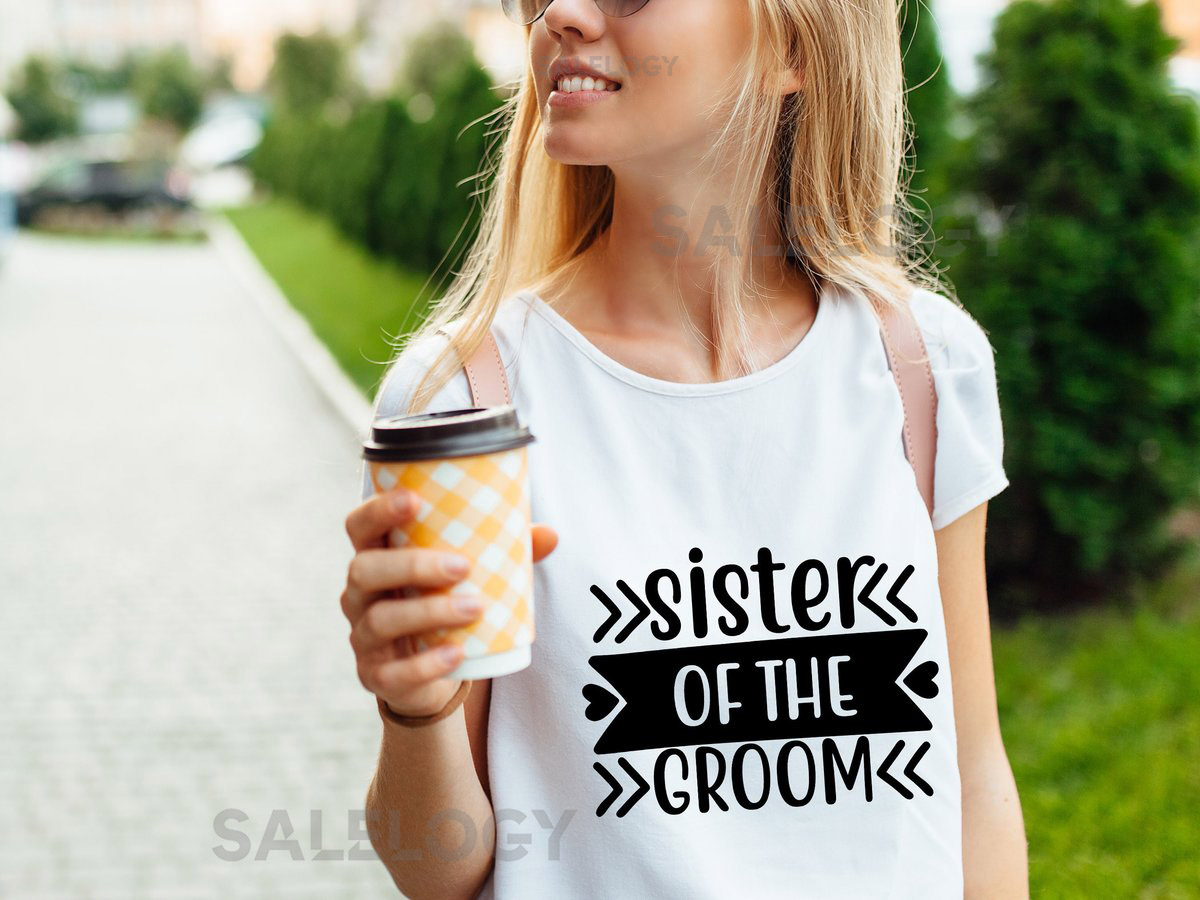 Sister of the Groom T-Shirt - Customized Graphic Women Tee - Proud Sister Tee - Loving Connection - Wedding Day Bond - Thoughtful Gift_924