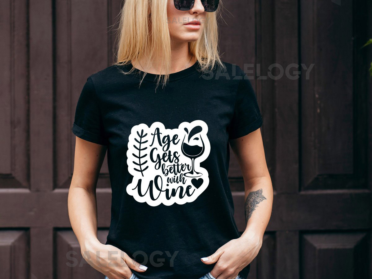 Age Gets Better With Wine T-Shirt - Customized Graphic Unisex Tee - Aging Gracefully - Cheers to Aging - Wine Lover Tee - Wine Party_32