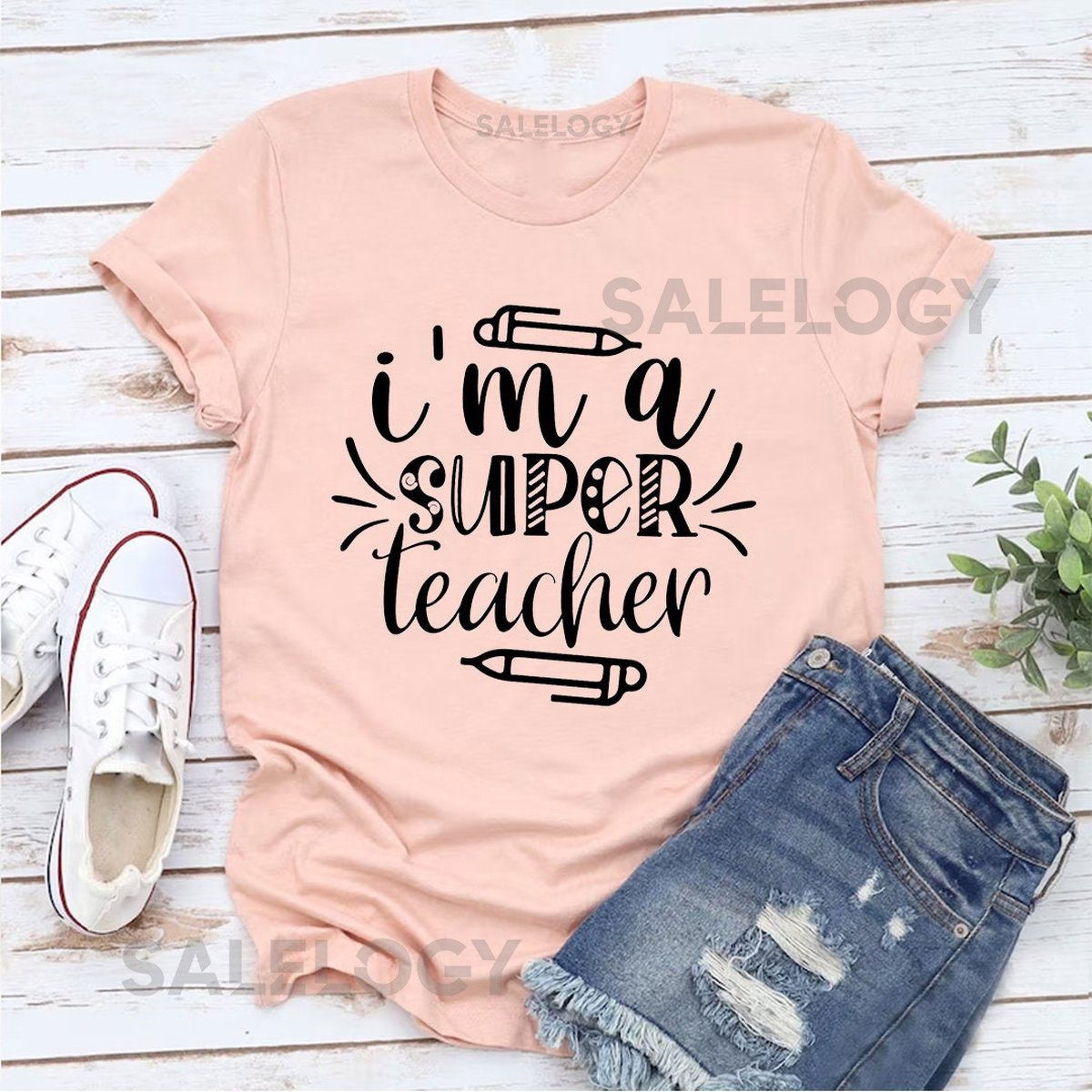 I'm A Super Teacher T-Shirt - Customized Graphic Unisex Tee - Gift For Teacher's Day - Teacher Appreciation Tee - Teacher Love - Casual Wear_546