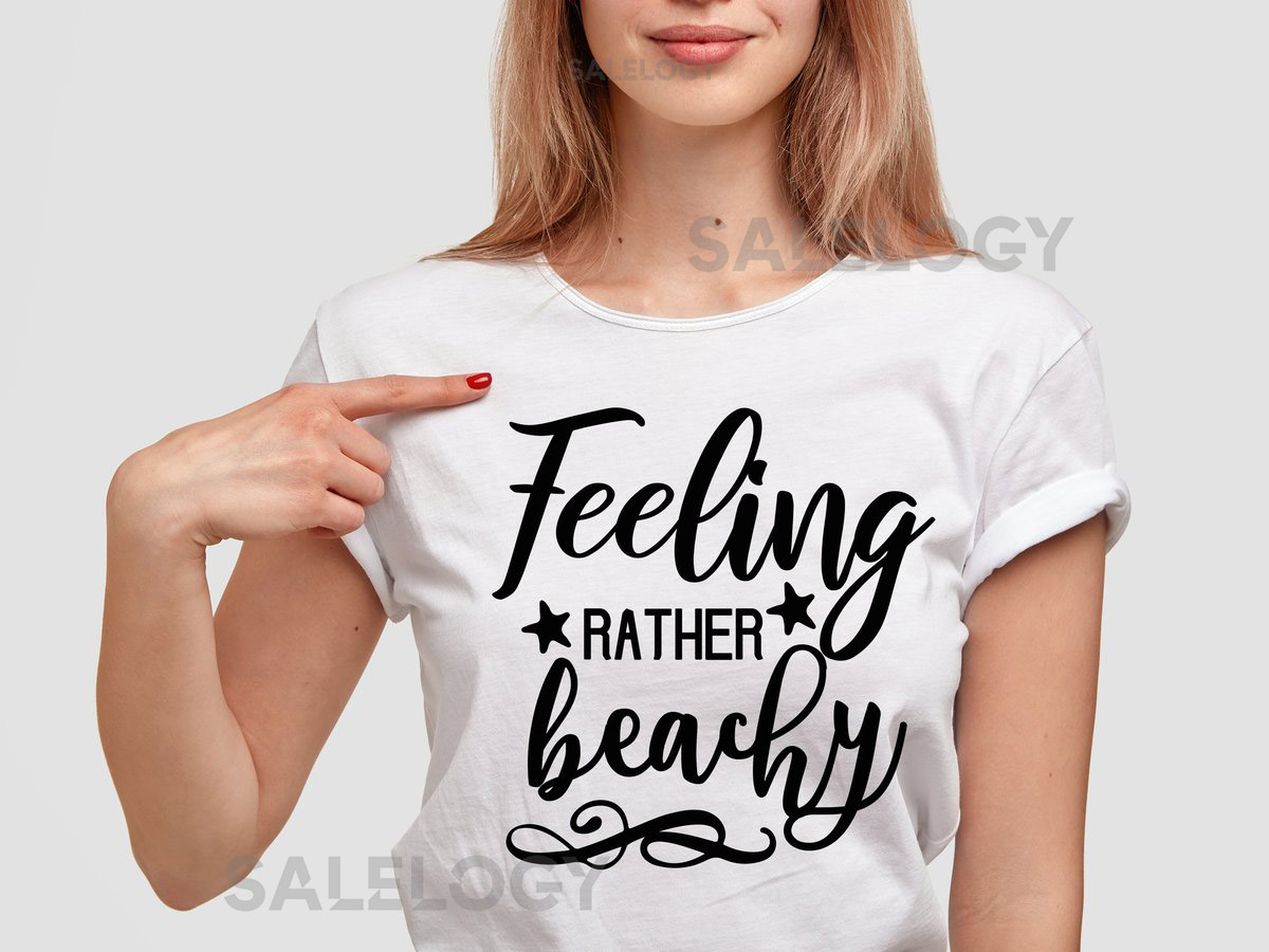 Feeling Rather Beachy T-Shirt-Customized Graphic Unisex Tee -Coastal Living Tee - Sun Sand Tee - Beach Chic Style - Beach Vacay_308