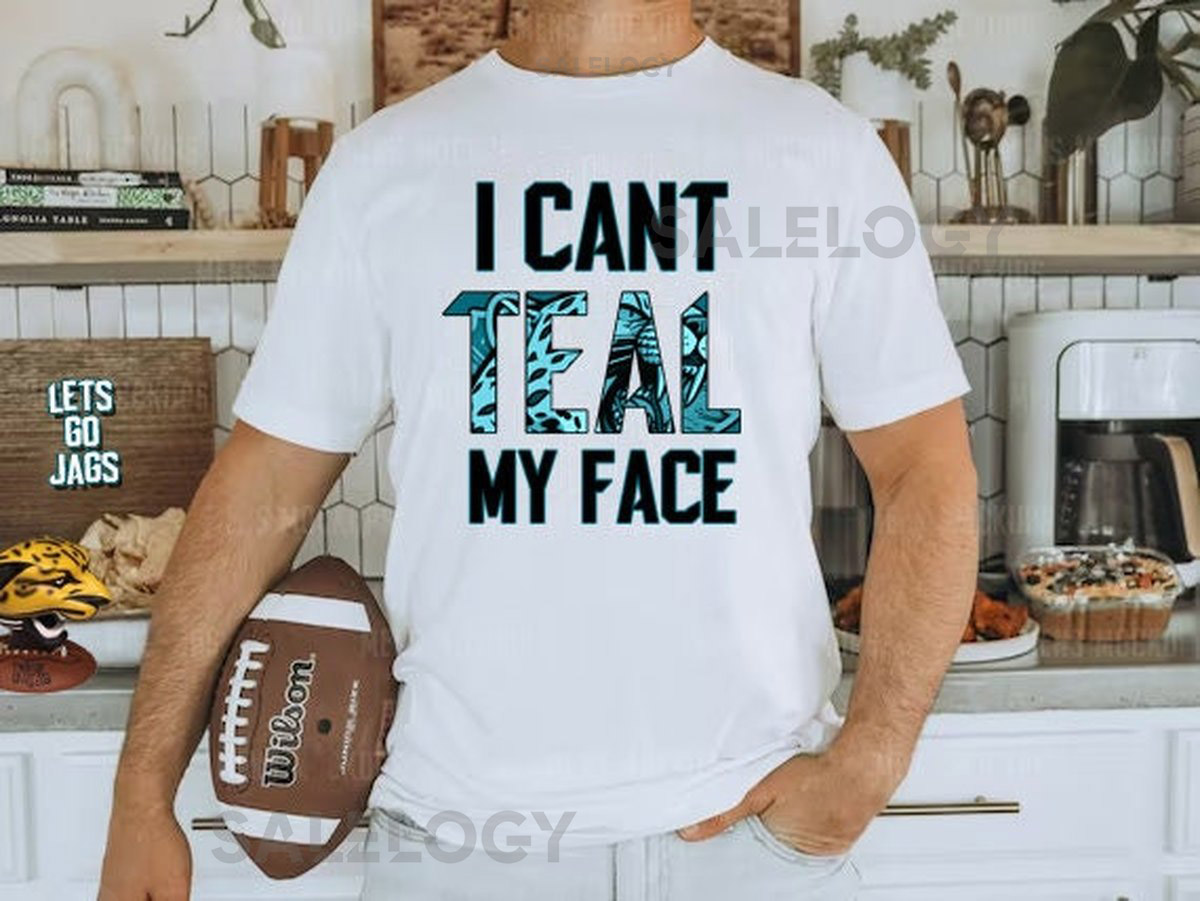 I Can't TEAL My Face - Crew Neck - Jacksonville J_419