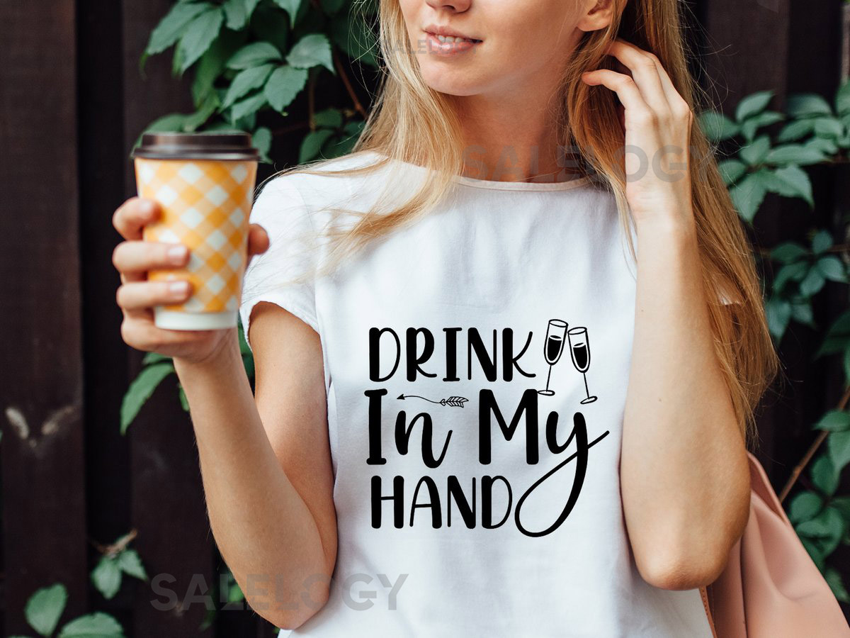 Drink In My Hand T-Shirt - Customized Graphic Unisex Tee - Celebrating Friendship -Raise A Glass - Wine Lover Tee - Wine Party_250
