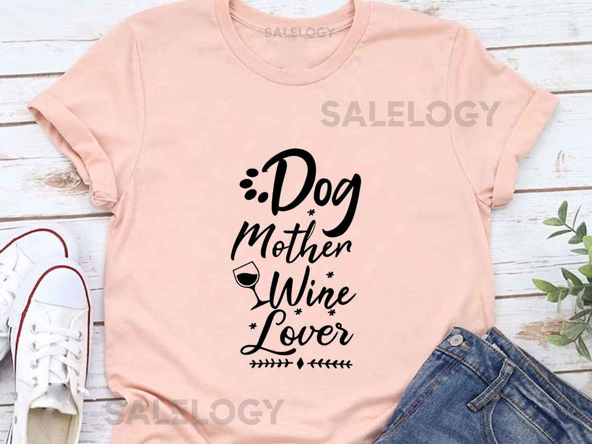 Dog Mother Wine Lover T-Shirt - Customized Graphic Unisex Tee - Dog Mama Life - Best of Both Worlds - Furry Friend Lover Tee_241