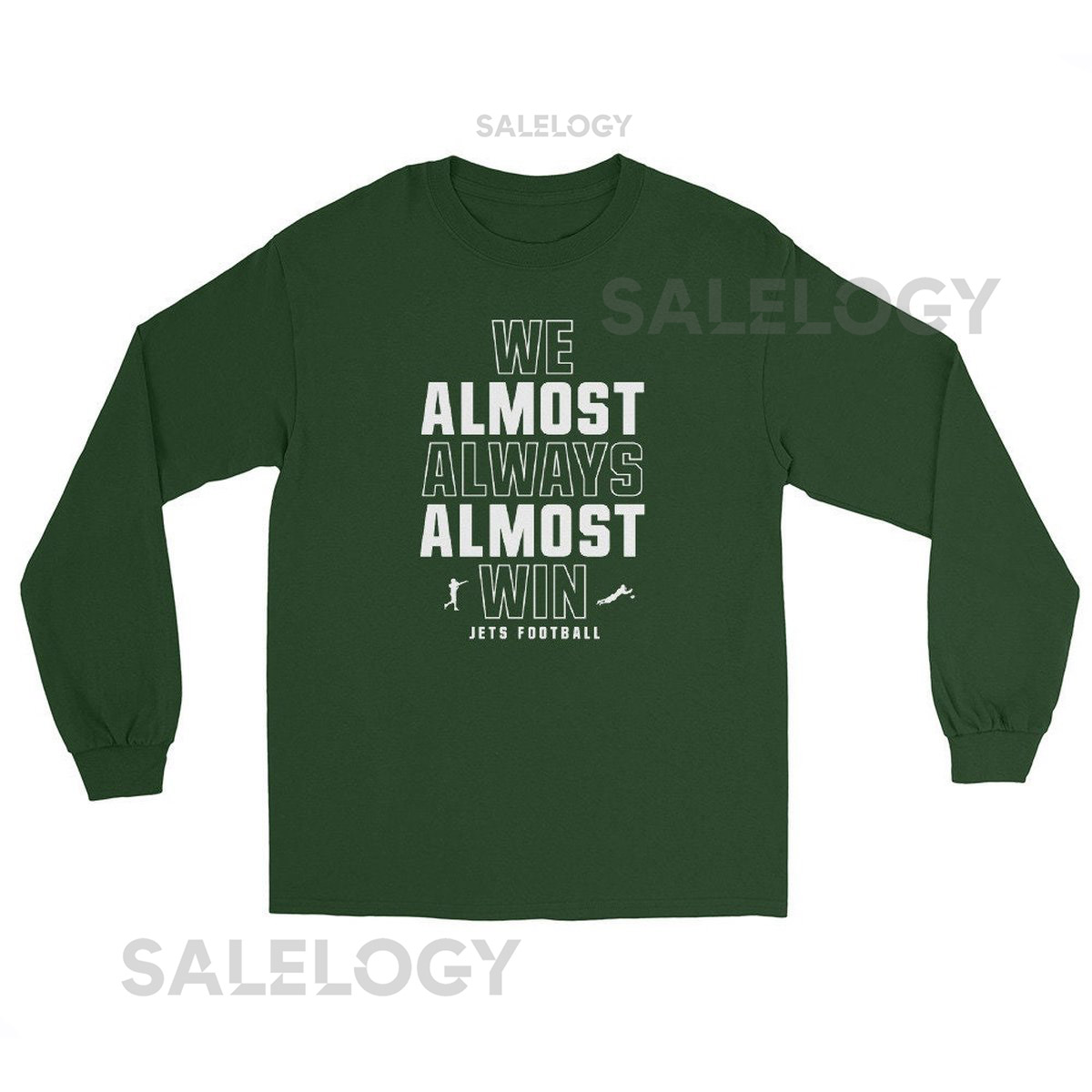 We Almost Always Almost Win Long Sleeve Shirt Funny New York Jets Football Gift_785