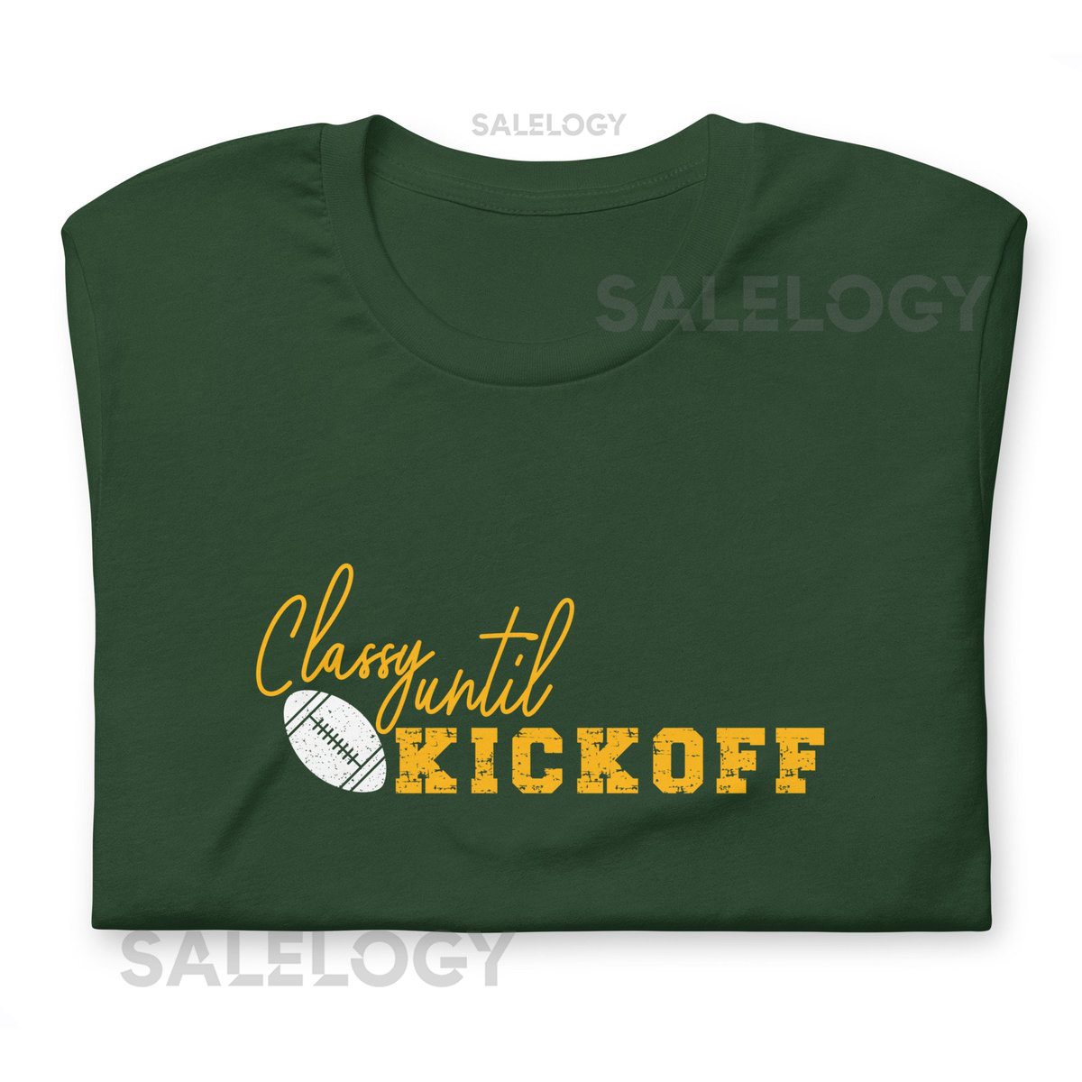 Classy Until Kick Off Green and Gold Unisex t-shirt Bella Canvas Green Bay Wisconsin Lambeau Field Packers Go Pack Go Boutique Football_47