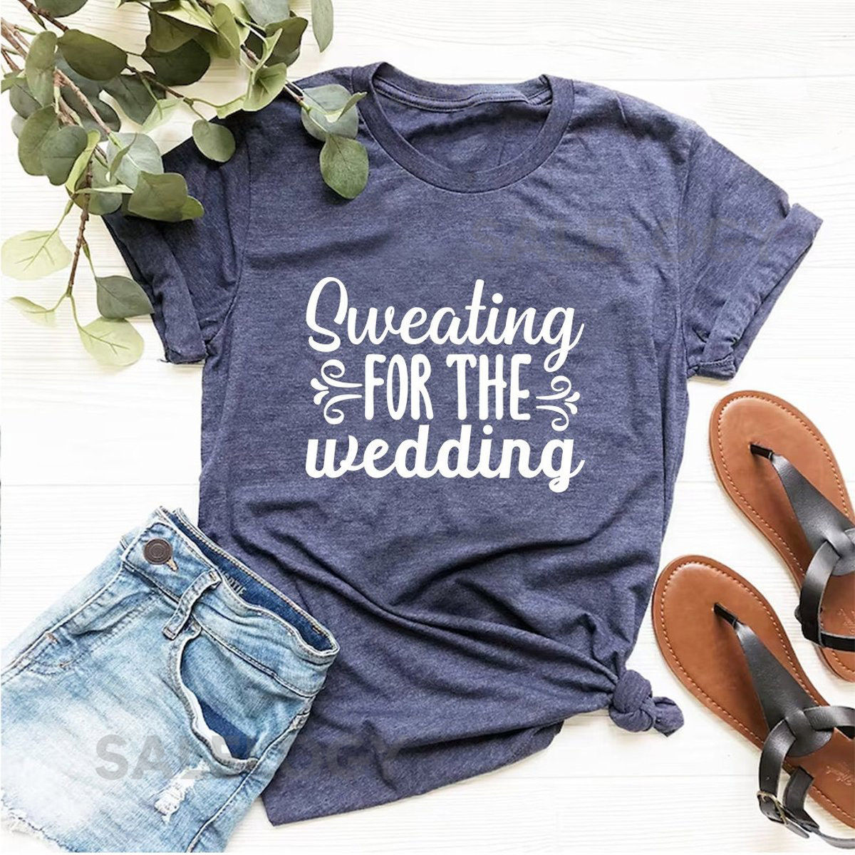 Sweating for the Wedding T-Shirt - Customized Graphic Unisex Tee - Gym Life - Wedding Vibes - Pre-Wedding Fitness - Fitness Journey_981