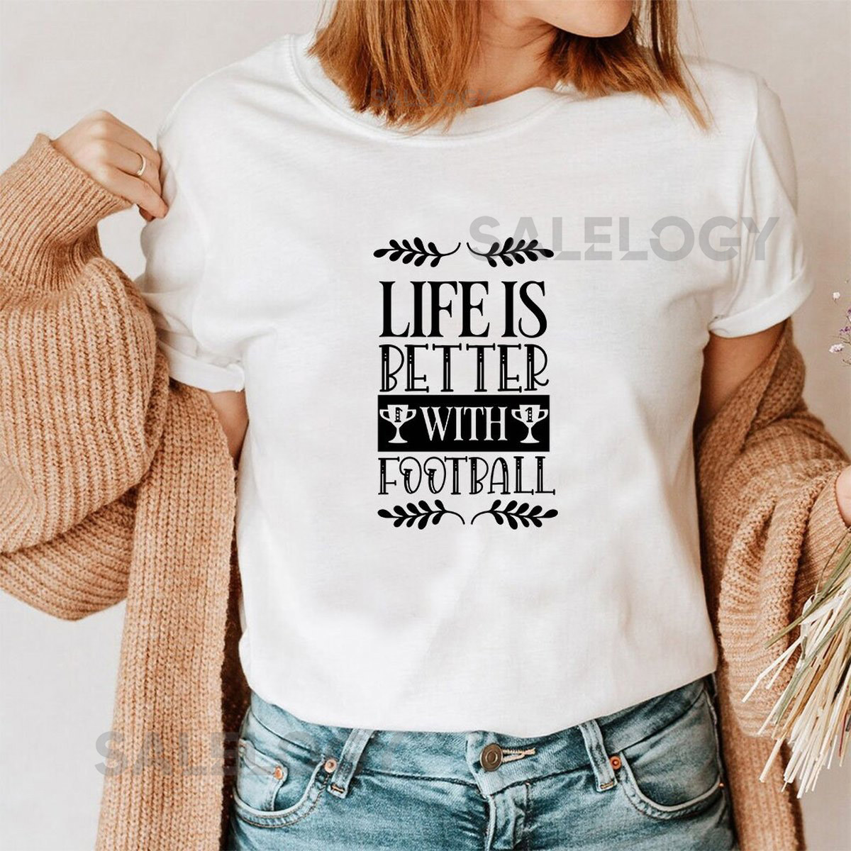 Life Is Better With Football T-Shirt - Customized Graphic Unisex Tee - Football Fanatic - Soccer Game - Passion - Sports Lover - Game Day_651