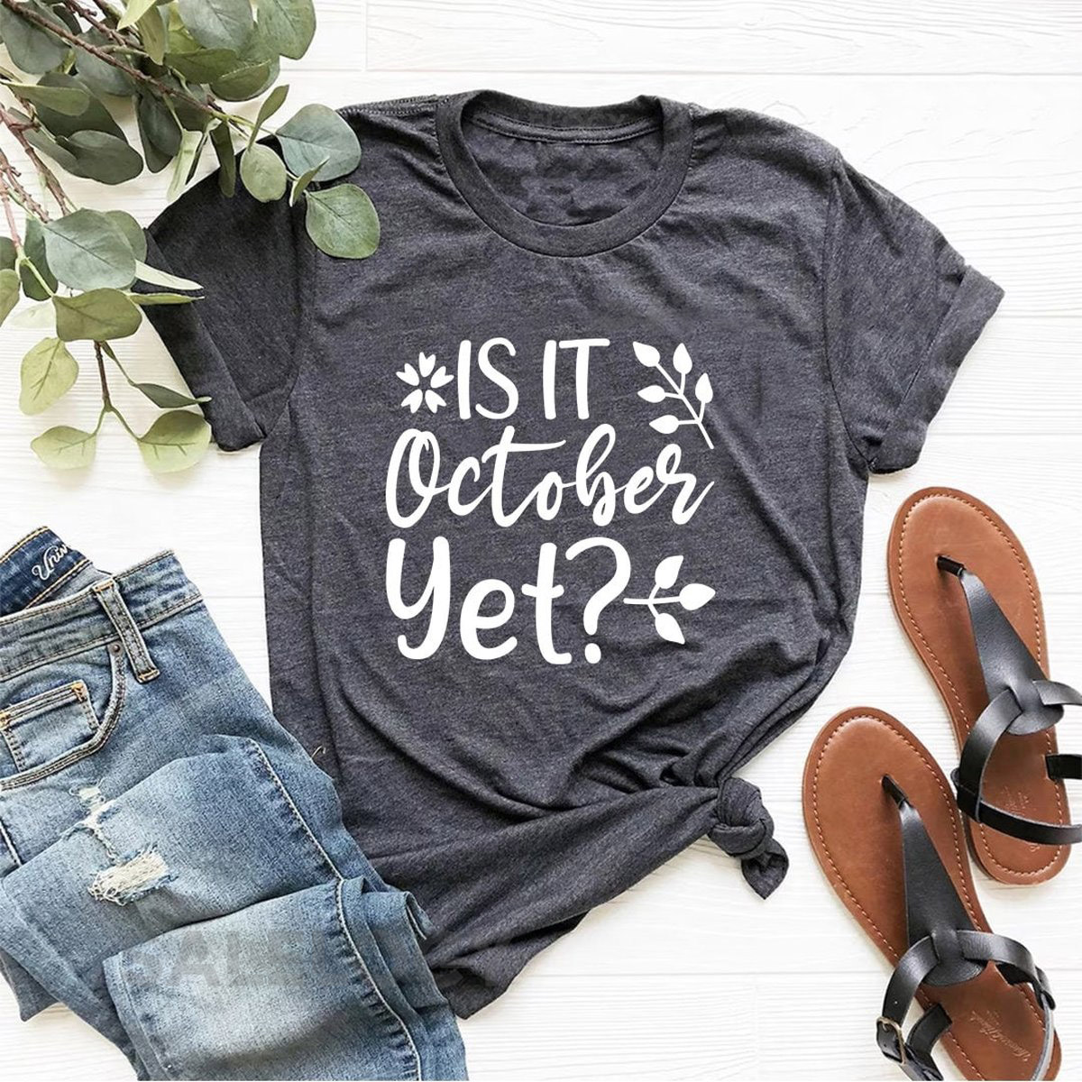 Is it October Yet T-Shirt - Customized Graphic Unisex Tee - Anticipation - Excitement - Halloween - Autumn - Seasonal Tee - Chilly Nights_558