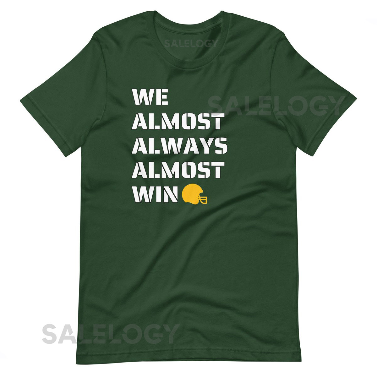 We Almost Always Always Win Green Bay Football Funny Unisex t-shirt S-4X_760