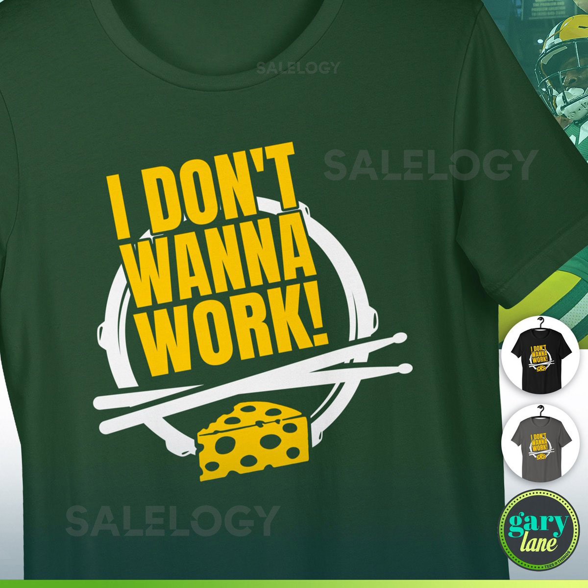 Green Bay Packers Don't Wanna Work Bang on the Drums All Day Song Cheesehead T-Shirt Lambeau Music Wisconsin Sports Football Fan Gift Love_453