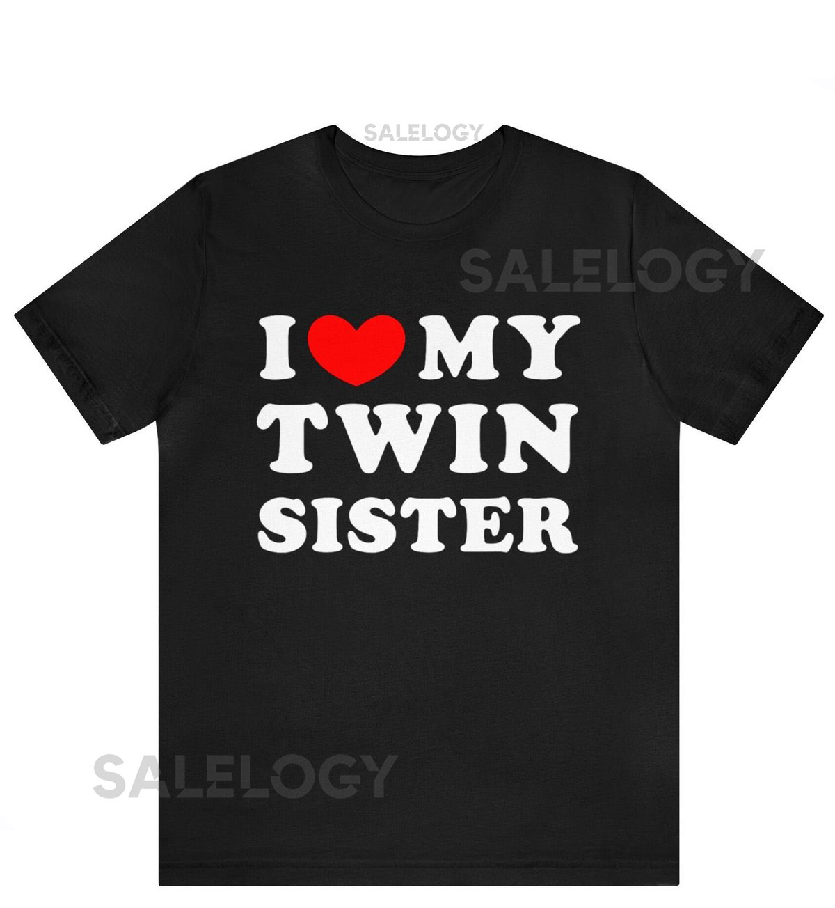I Love My Twin Sister Shirt I Heart My Twin Sister T-Shirt twin sister shirt twins twin shirts sister shirts matching shirts twin_316