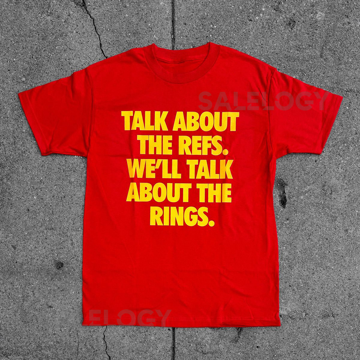 Chiefs T-Shirt quotTalk About the Ringsquot - Kansas City Football Fan_89