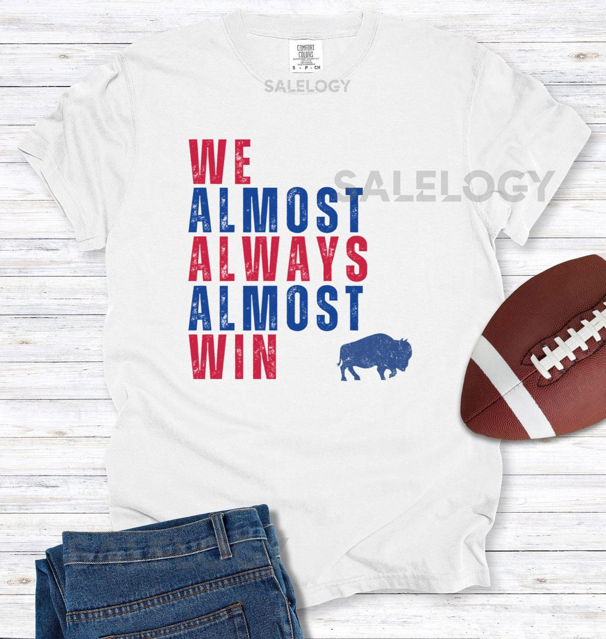 Buffalo Bills Football T-Shirt Vintage Style Print Fan Gift - quotWe Almost Always Almost Winquot_235