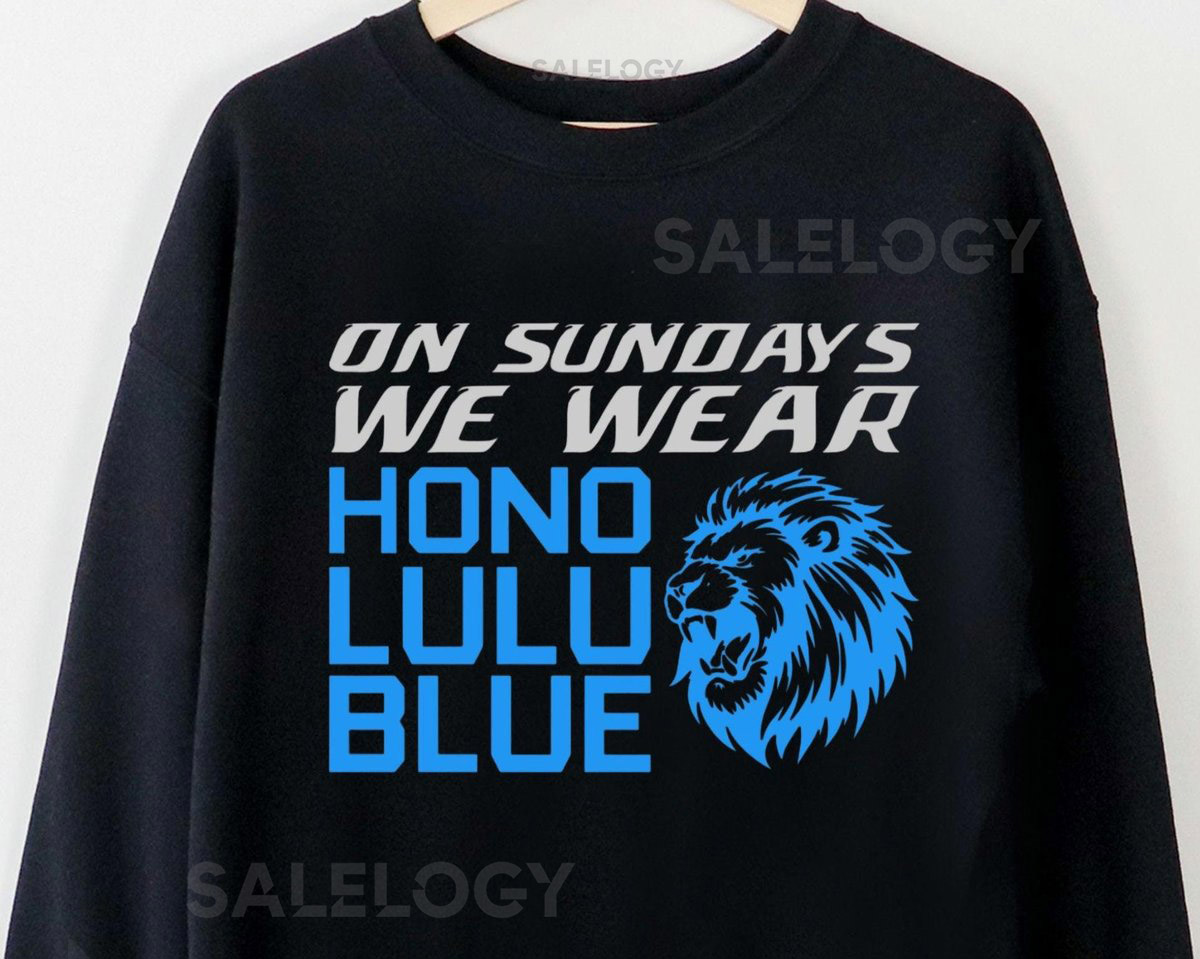 On Sundays We Wear Honolulu Blue- Detroit Lions shirt_614