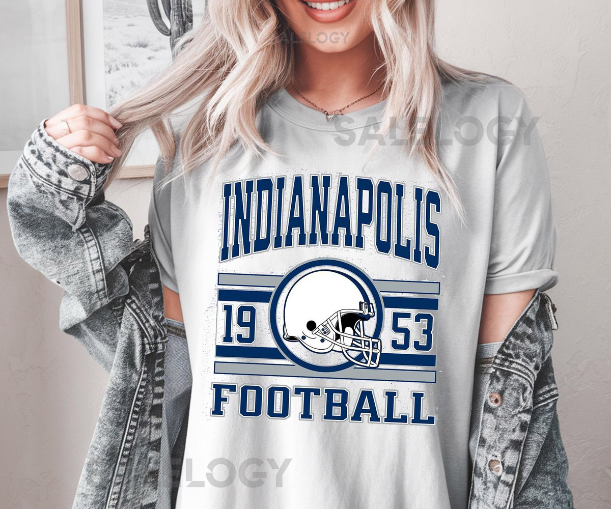Indianapolis Football Sweatshirt T-Shirt And Hoodie Trendy Indianapolis Football Fan Shirt Indianapolis Game Day Shirt Indianapolis_521