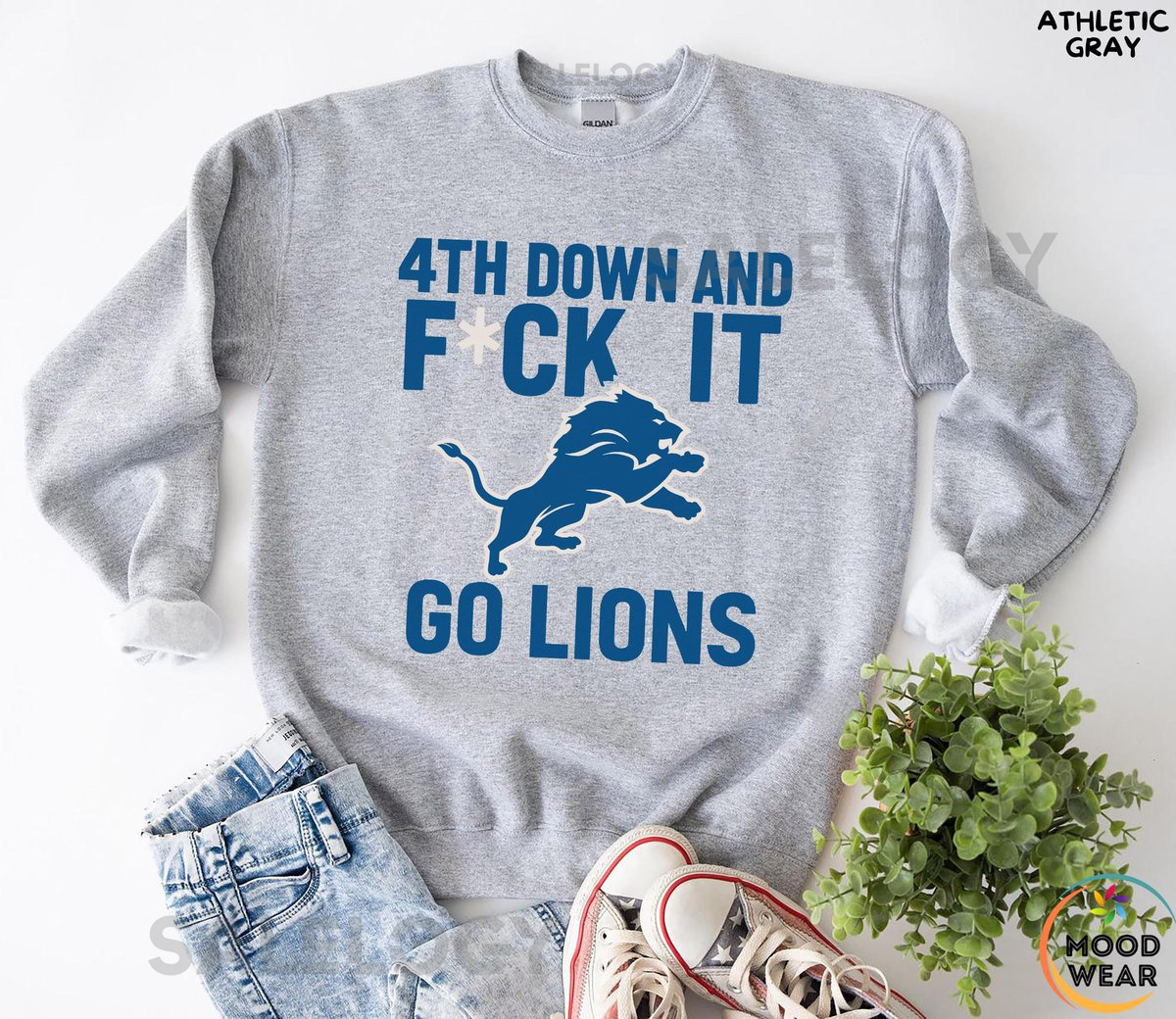 4th Down and Fck It Go Lions T-Shirt Detroit Football Watch Party Sweatshirt Football Fan Apparel Hoodie Detroit Football Spirit Wear_6