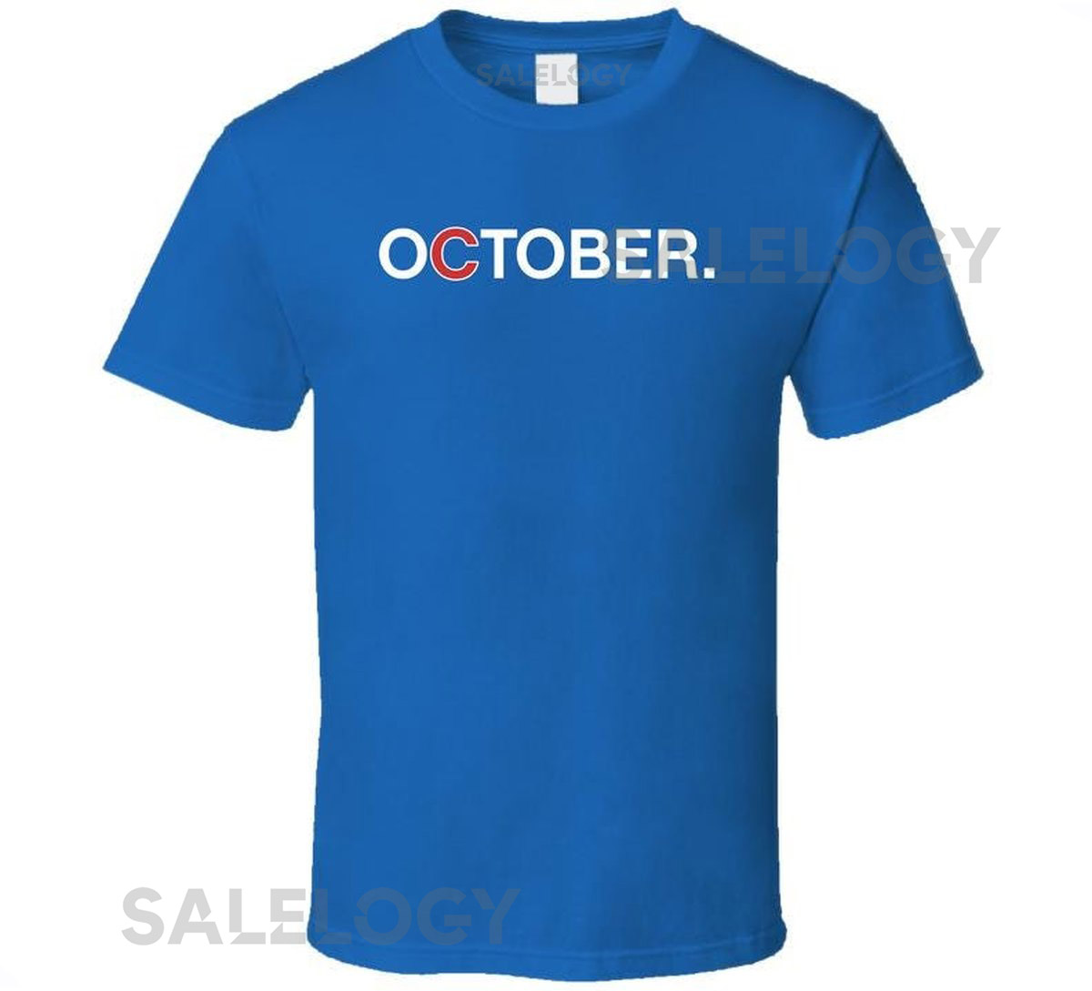 October Chicago Baseball Fan T Shirt_57