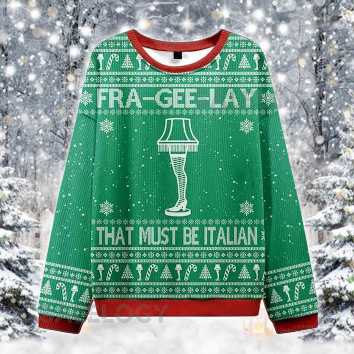 Fra Gee Lay Ugly Christmas Sweater Funny Italian Joke Xmas Jumper Green Holiday Pullover Leg Lamp Gag Shirt and