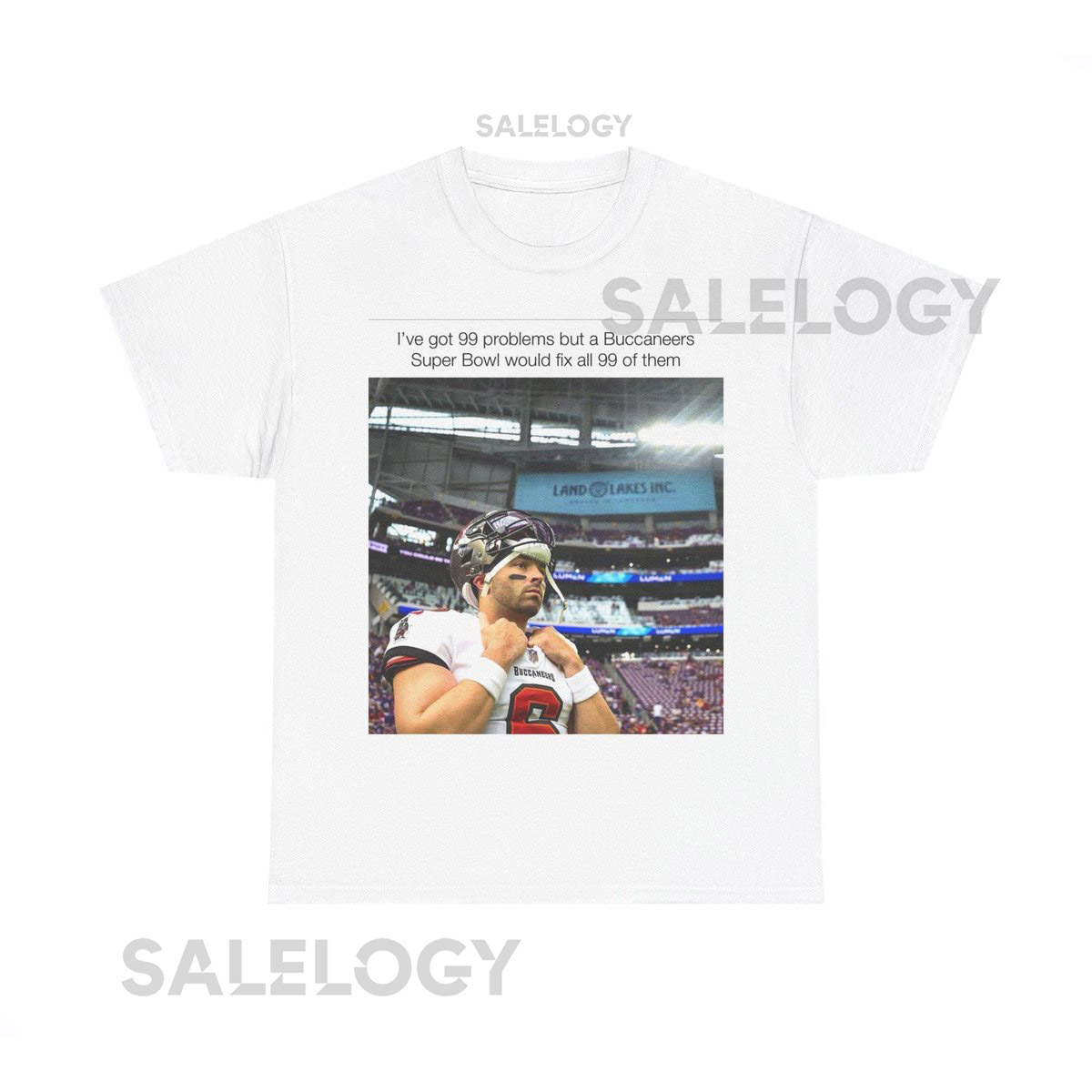 Baker Mayfield Buccaneers T-Shirt 99 Problems Super Bowl Fan Tee_33