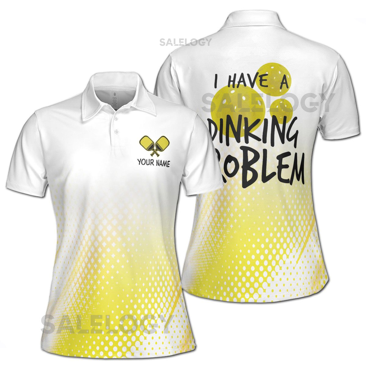Customize Name Pickleball Paddle I Have A Drinking Problem White Yellow Women39s Polo Shirt S-5XL_356
