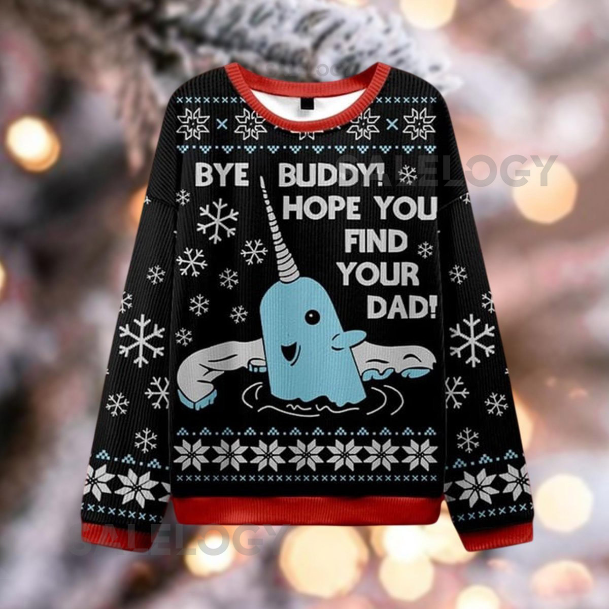 Bye Buddy Hope You Find Your Dad Sweater Funny Narwhal Elf Movie Xmas Crewneck Ugly Christmas Sweatshirt Holiday  Idea
