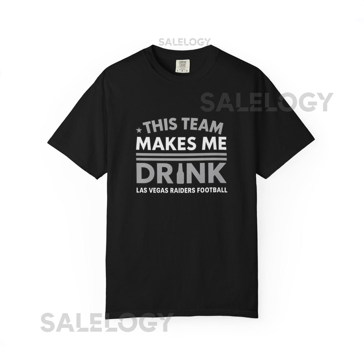 Las Vegas Raiders T-Shirt quotThis Team Makes Me Drinkquot Comfort Colors Tee_494