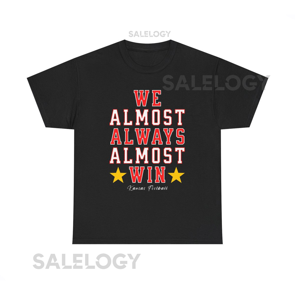 Funny Kansas City Chiefs Unisex Heavy Cotton Tee We Almost Always Almost Win Chiefs Football Shirt Sports Fan Gift Game Day Apparel NFL_160