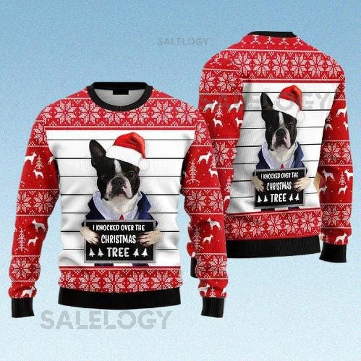 Boston Terrier Ugly Christmas Sweater Funny I Knocked Over the Christmas Tree Dog Holiday Jumper