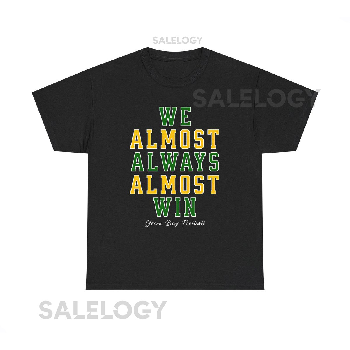 Green Bay Packers Tee Football Fan Shirt NFL Sports Tee Funny Packers T-Shirt Almost Always Almost Win Shirt_478