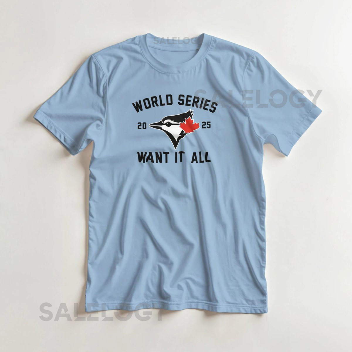 Toronto Blue Jays Tshirt Want It All World Series Baseball Tshirt_342