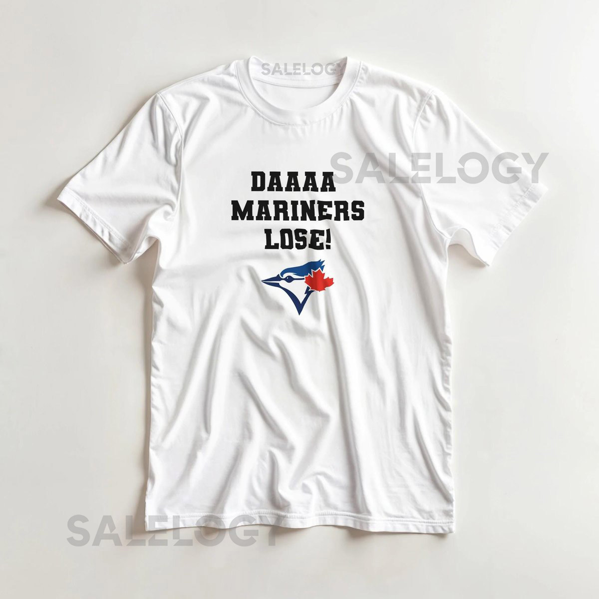 Toronto Blue Jays 'DAAA Mariners Lose' T-Shirt_305