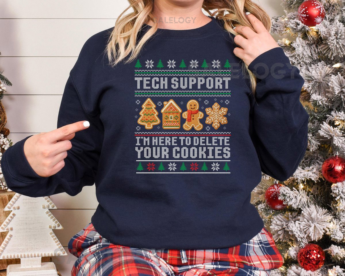 Tech Support Ugly Christmas Sweatshirt I'm Here To Delete Your Cookies Sweatshirt Computer Xmas Sweater IT
