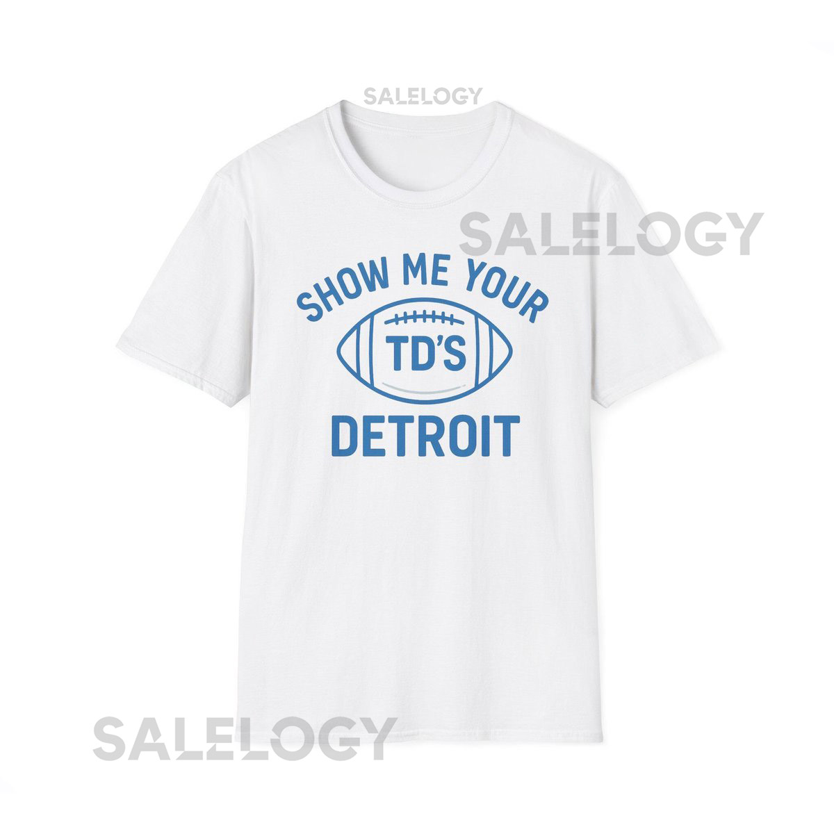 Football Tee - Show Me Your TD's - Detroit Lions Unisex Shirt Sports Fan Gift Funny Graphic Tee Football Lover Shirt_339