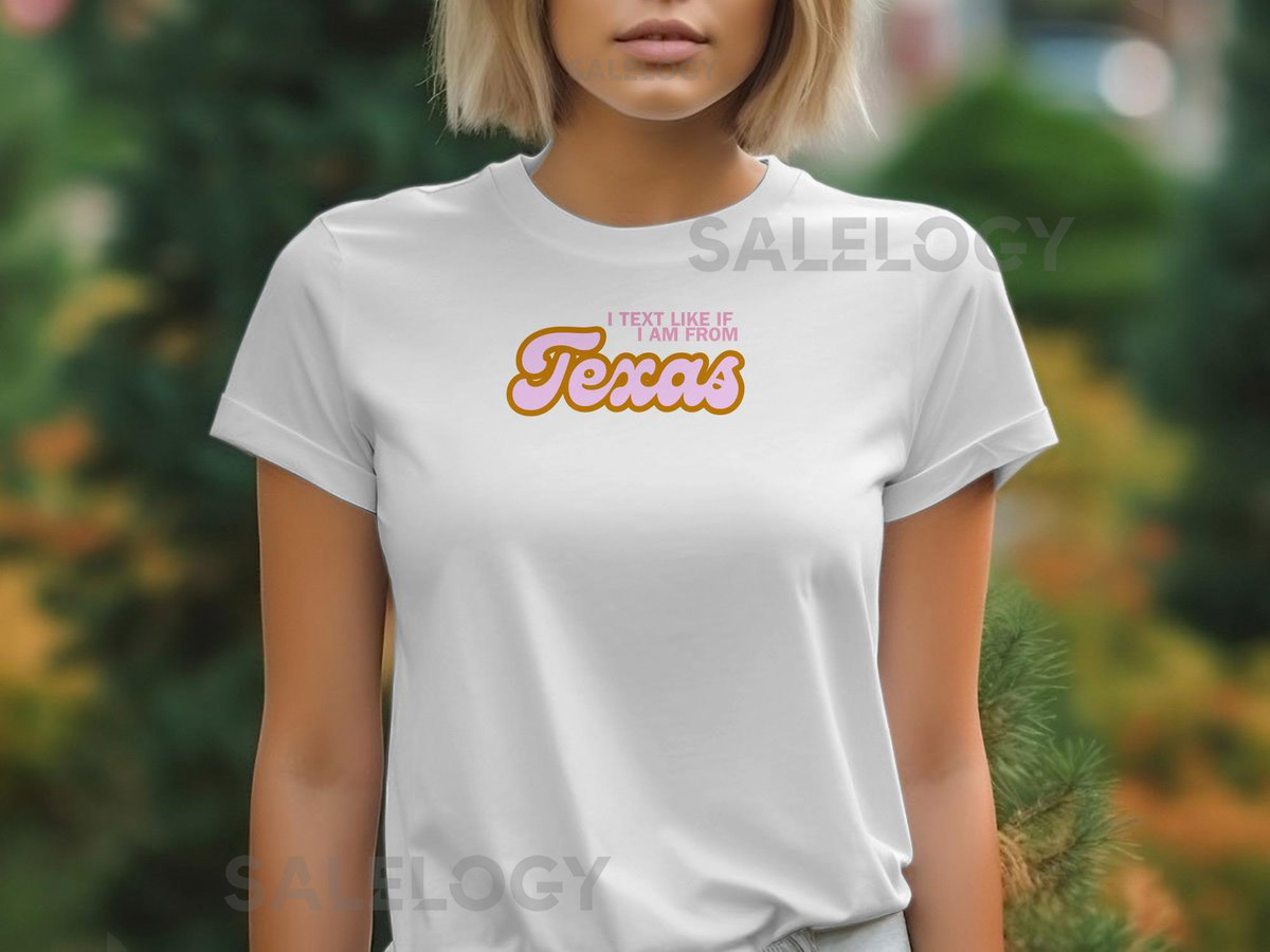 Funny Texas Quote T-Shirt Retro Graphic Tee Southern_149