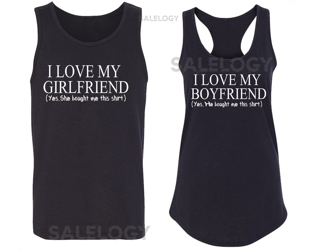 I Love My Girlfriend Boyfriend Funny Couple Matching TANK Top Broken Heart Love Couple Tee Shirt_512