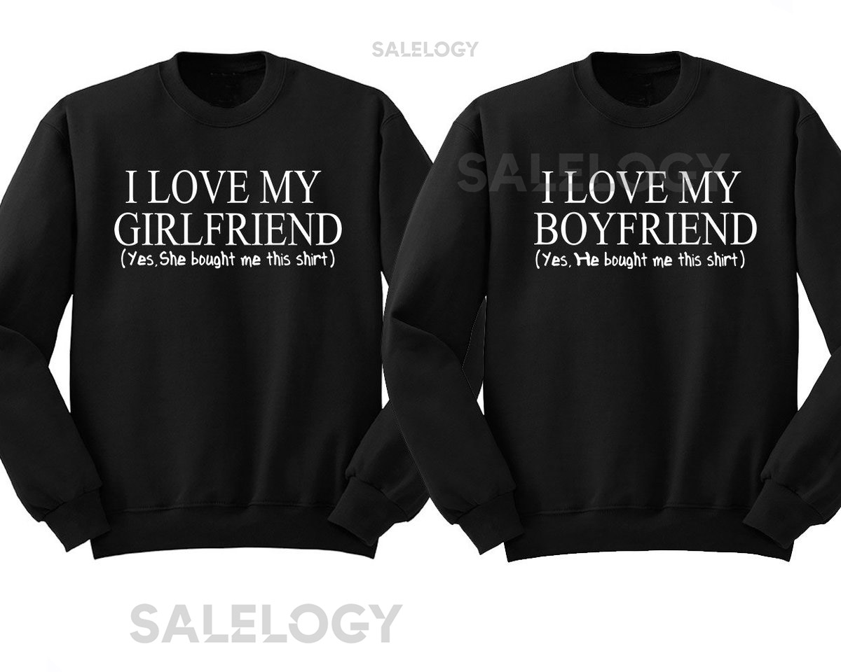 I Love My Girlfriend Boyfriend Funny Couple Matching CREWNECK Broken Heart Love Couple Sweatshirt Sweater_61