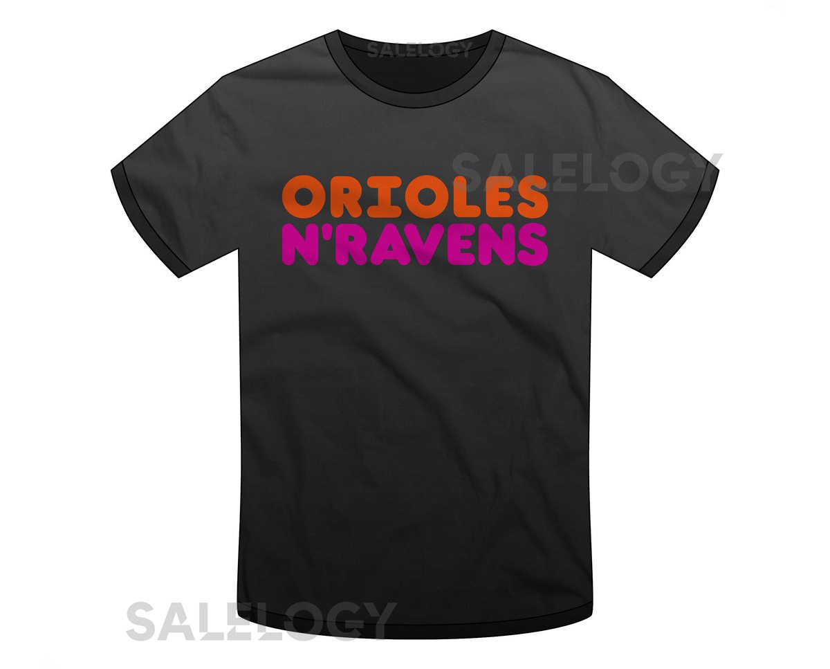 Orioles Ravens Maryland quotORIOLES N'RAVENSquot T-shirt Baltimore Purple Friday Football Workout Gift But First Coffee Super Rad Design_497