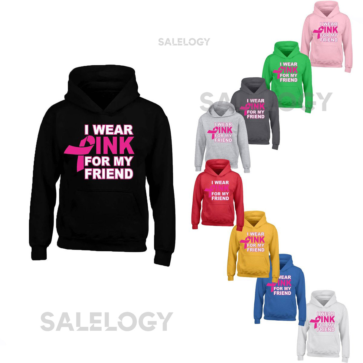 Unisex HOODIE I Wear Pink For My FRIEND Sweatshirt Support Breast Cancer Assorted Colors Sweatshirt Sweater_144