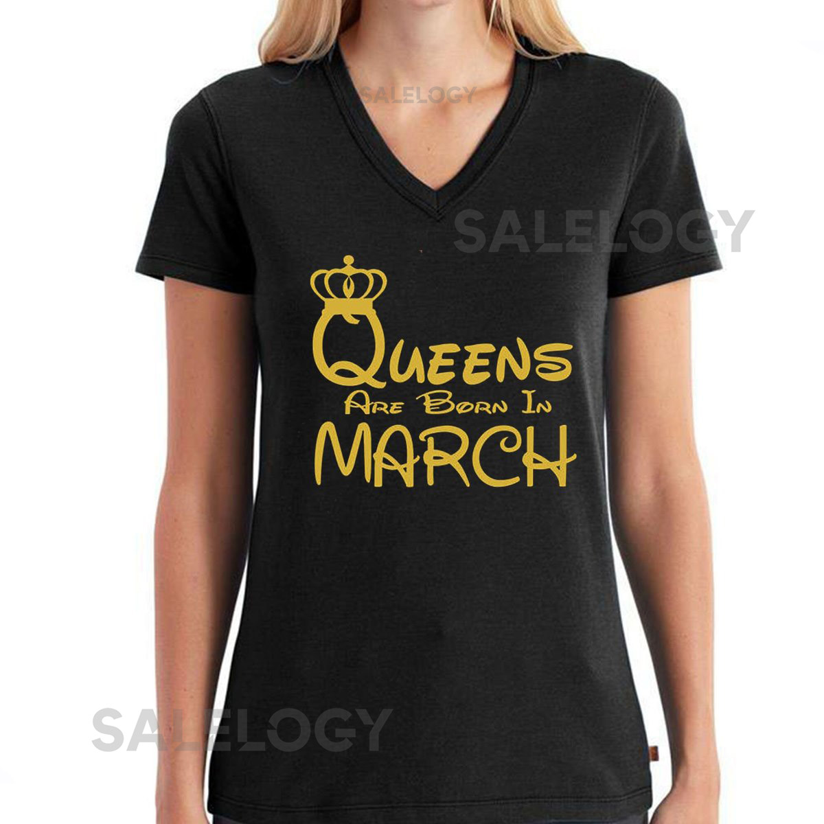 Queens Are Born In MARCH VNECK Short Sleeve Tshirt Lady Tee Shirt Best Birthday Tshirt GOLD Logo Queen Tshirt_859