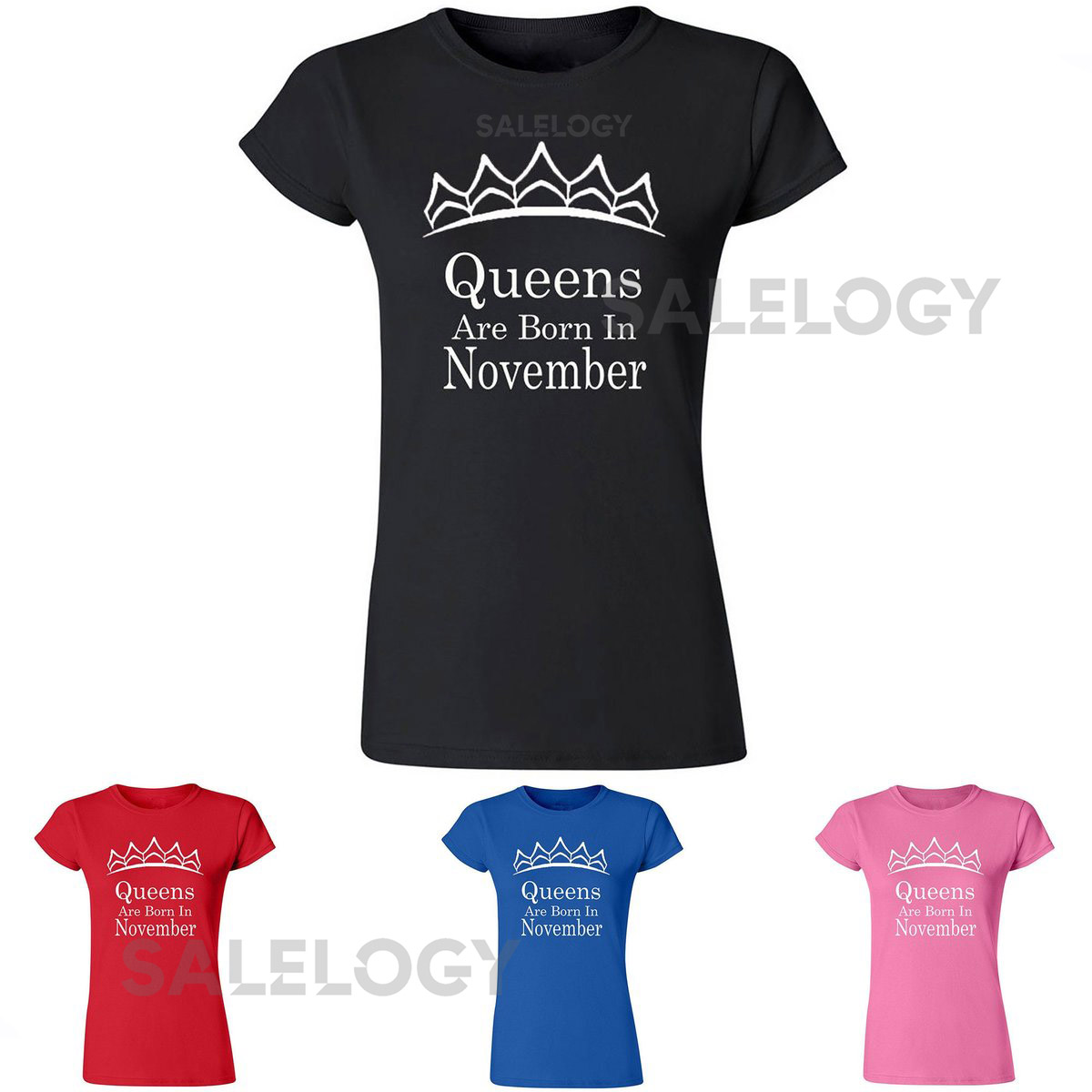 Tiara Queens Are Born In NOVEMBER TSHIRT Lady Tee Short Sleeve Shirt Best Birthday Tshirt WHITE Logo Queen Tshirt_1133