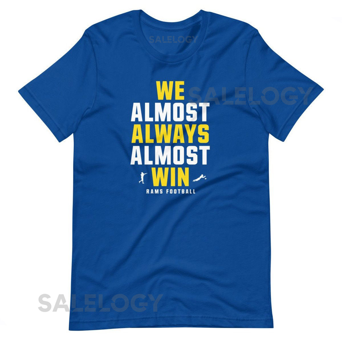 Funny Los Angeles Rams T-Shirt quotWe Almost Always Almost Winquot_163